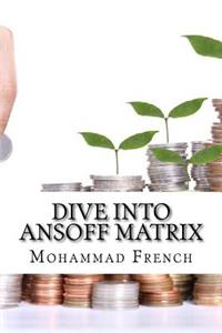 Dive into Ansoff Matrix