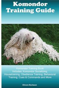 Komondor Training Guide Komondor Training Book Includes