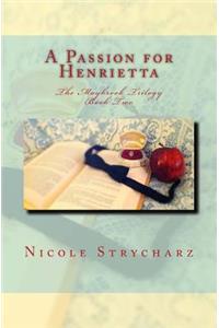 Passion for Henrietta