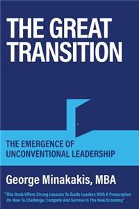 Great Transition: The Emergence Of Unconventional Leadership