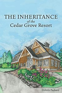 The Inheritance of the Cedar Grove Resort