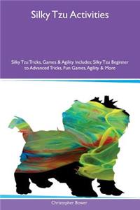 Silky Tzu Activities Silky Tzu Tricks, Games & Agility Includes