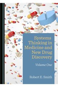 Systems Thinking in Medicine and New Drug Discovery