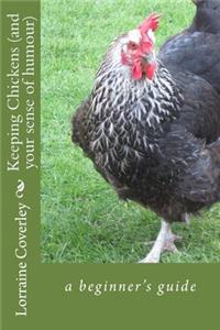 Keeping Chickens (and your sense of humour)