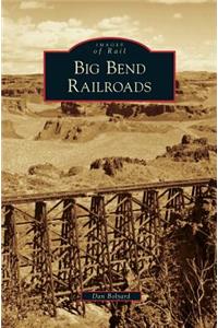 Big Bend Railroads