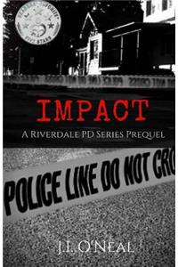 Impact: A Riverdale Pd Series Prequel