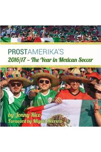 2016/17 - The Year in Mexican Soccer