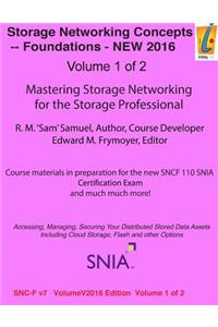 Storage Networking Concepts - Fundamentals Volume 1 of 2
