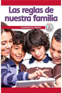 Las Reglas de Nuestra Familia: Ciudadanía Digital (Our Family Rules: Digital Citizenship)