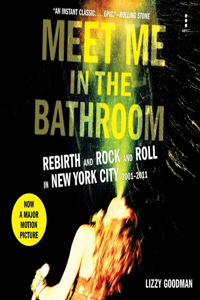 Meet Me in the Bathroom Lib/E