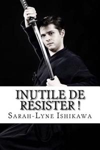 Inutile de résister