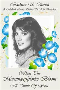 When the Morning-glories Bloom I?ll think of You