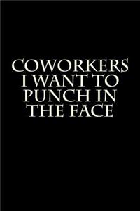 Coworkers I Want to Punch in the Face