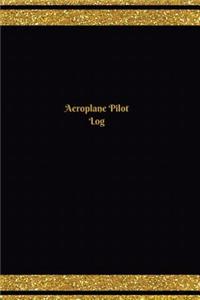 Aeroplane Pilot Log (Logbook, Journal - 124 pages, 6 x 9 inches)