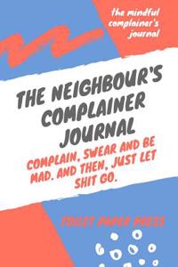 The Neighbours Complainer Journal