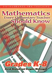 Mathematics Every Elementary Teacher Should Know