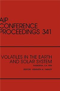 Volatiles in the Earth and Solar Systems