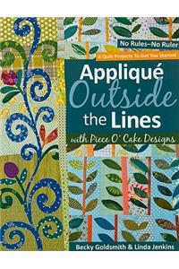 Applique Outside the Lines with Piece O'Cake Designs