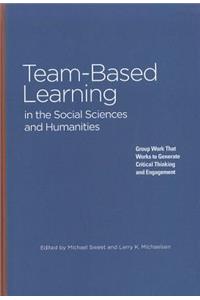 Team-Based Learning in the Social Sciences and Humanities