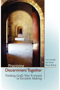 Practicing Discernment Together