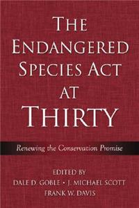 The Endangered Species Act at Thirty