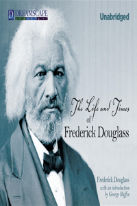 Life and Times of Frederick Douglass