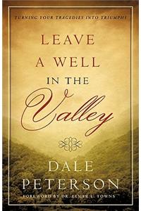 Leave a Well in the Valley