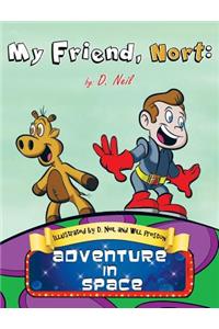 My Friend Nort Adventure in Space