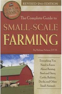 The Complete Guide to Small Scale Farming