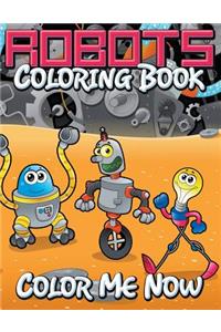 Robots Coloring Book (Color Me Now)