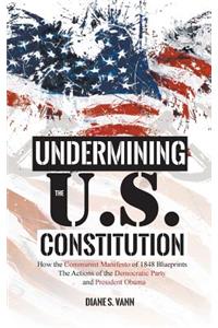 Undermining the U.S. Constitution: How the Communist Manifesto of 1848 Blueprints the Actions of the Democratic Party and President Obama