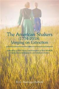The American Shakers, 1774-2018, Verging on Extinction