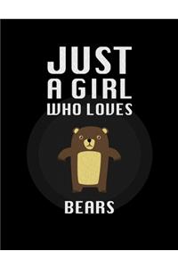 Just A Girl Who Loves Bears
