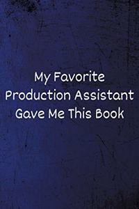 My Favorite Production Assistant Gave Me This Book