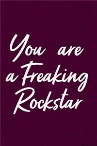You are a Freaking Rockstar