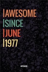 Awesome Since June 1977 Notebook