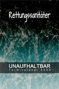 Rettungssanitäter - UNAUFHALTBAR - Terminplaner 2020