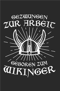 Gezwungen Zur Arbeit Geboren Zum Wikinger