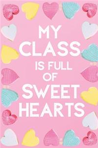 My Class Is Full Of Sweet Hearts