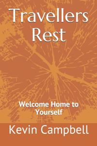 Travellers Rest: Welcome Home to Yourself