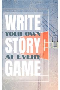 Write your own story at every game