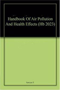 Handbook Of Air Pollution And Health Effects (Hb 2023)