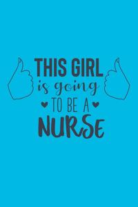This Girl Is Going To Be A Nurse