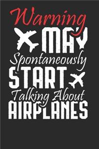 Warning May Spontaneously Start Talking About Airplanes