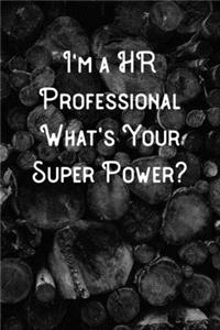 I'm a HR Professional What's Your Super Power?