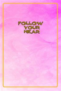 FOLLOW YOUR HEART -journal-