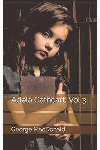 Adela Cathcart, Vol 3