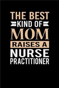 The Best Kind Of Mom Raises A Nurse Practitioner