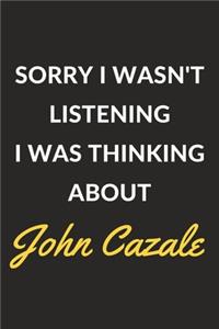 Sorry I Wasn't Listening I Was Thinking About John Cazale