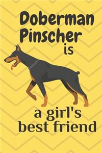 Doberman Pinscher is a girl's best friend